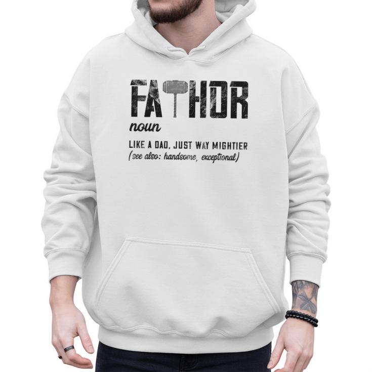 Fathor Like Dad Just Way Mightier Father's Day FA-Thor Men Hoodie