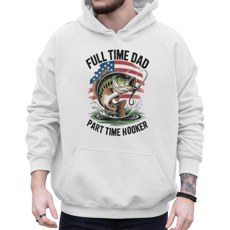 Fishing 4th July Full Time Dad Part Time Hooker On-Back Men Hoodie