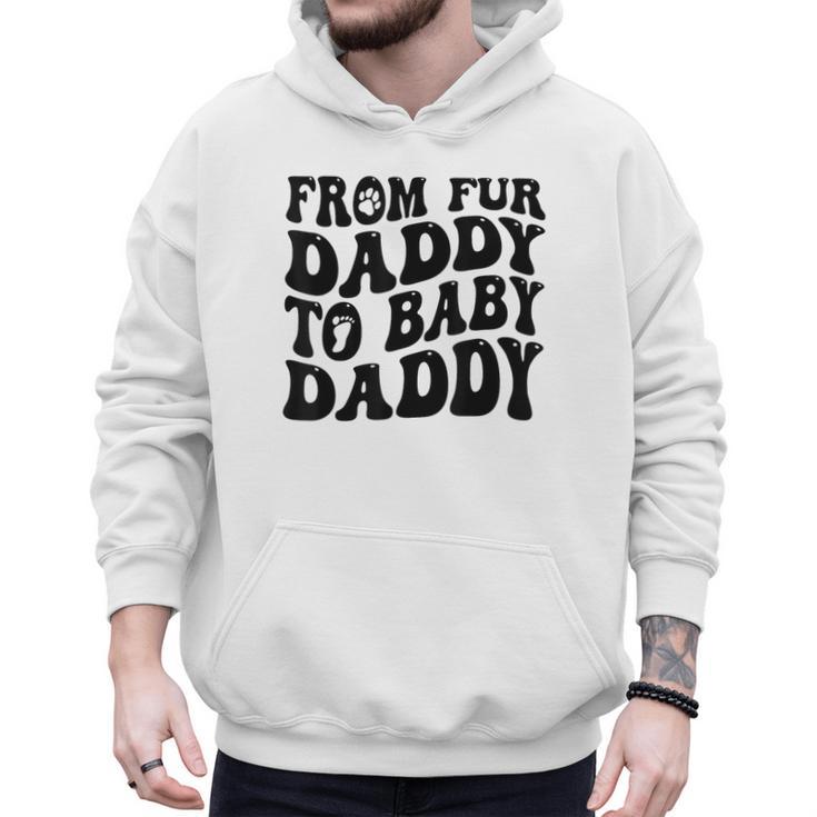 From Fur Daddy To Baby Daddy Dog Pregnancy Dad Men Men Hoodie