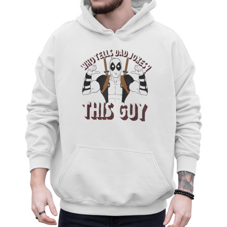 Marvel Deadpool Father's Day Who Tells Dad Jokes This Guy Men Hoodie