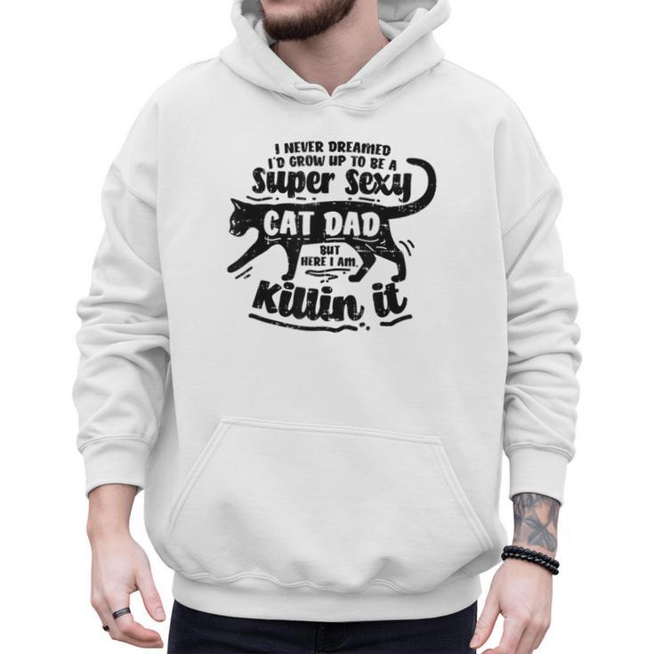 Sexy Cat Dad Father Catfather Kitten Kitty Men Hoodie