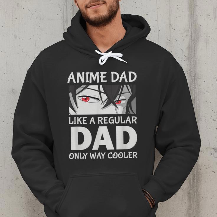Anime Dad Like A Regular Dad Only Cooler Fathers Day Otaku Men Hoodie
