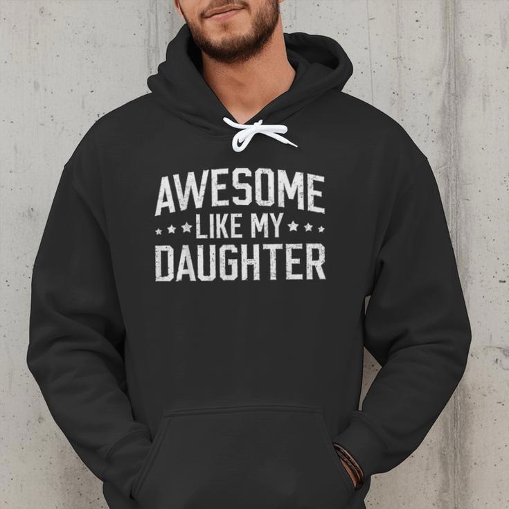Awesome Like My Daughter Dad Daddy Papa Mom Mama Men Hoodie