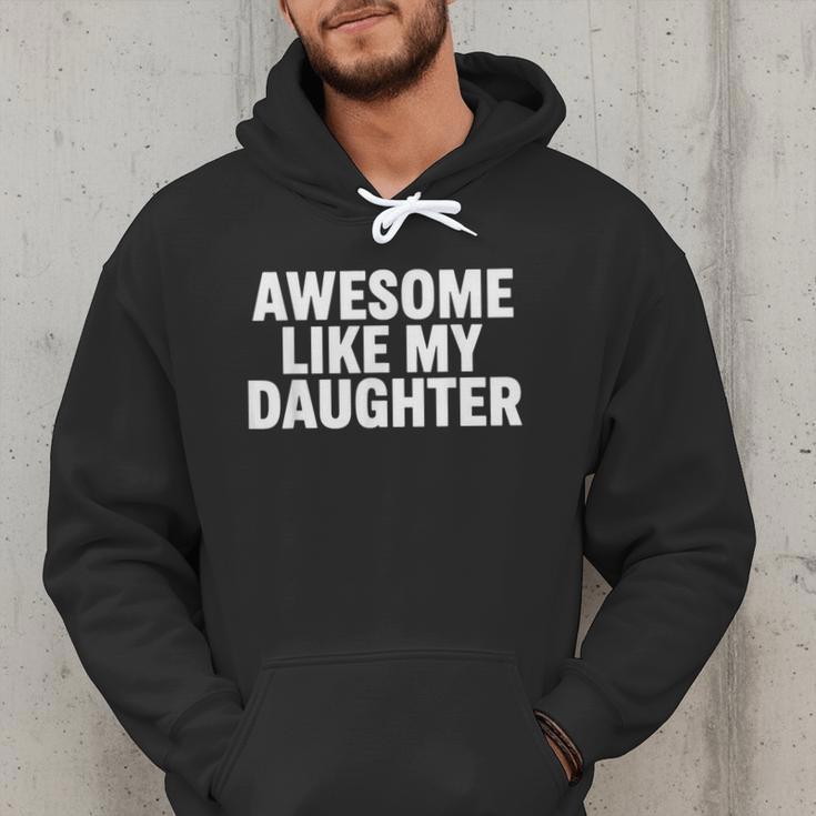 Awesome Like My Daughter Dad Fathers Day Men Hoodie