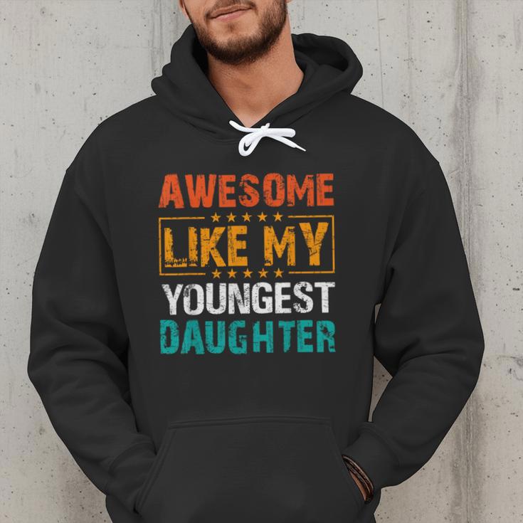 Awesome Like My Youngest Daughter Father’s Day Humor Dad Mom Men Hoodie