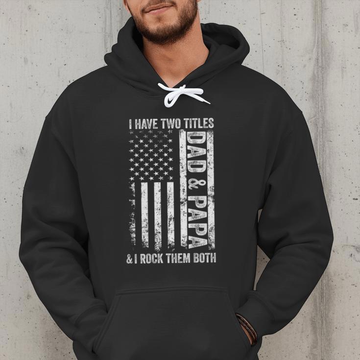 ON Back I Have Two Titles Dad Papa Fathers Day Grandpa Papa Men Hoodie