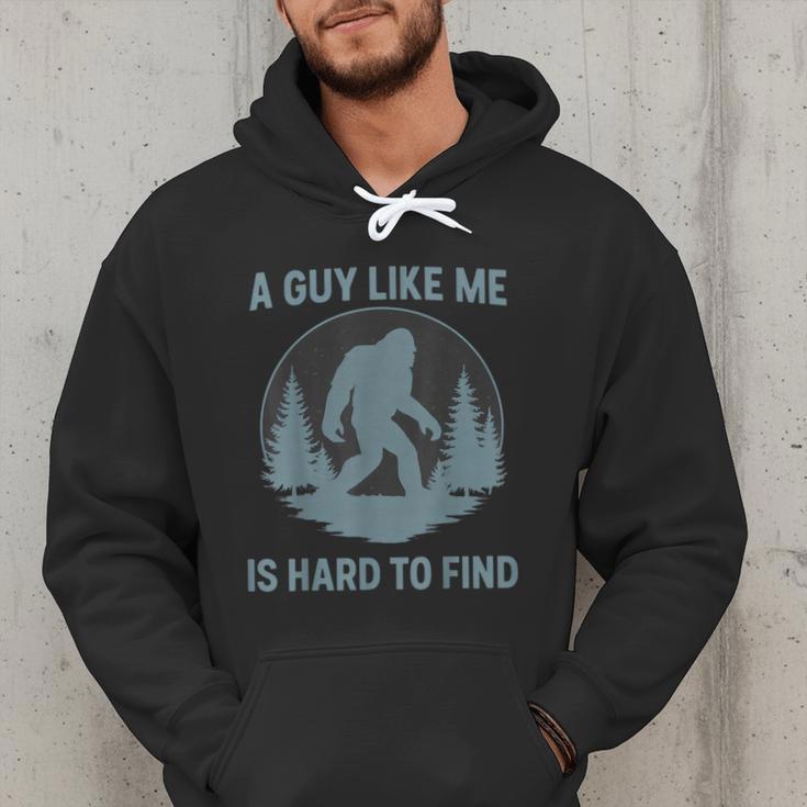 Bigfoot A Guy Like Me Is Hard To Find Forest Men Dad Men Hoodie