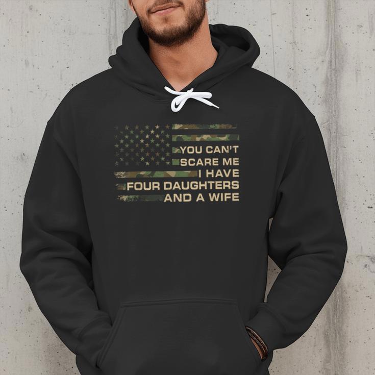 You Can't Scare Me I Have 4 Daughters & Wife Fathers Day Dad Men Hoodie