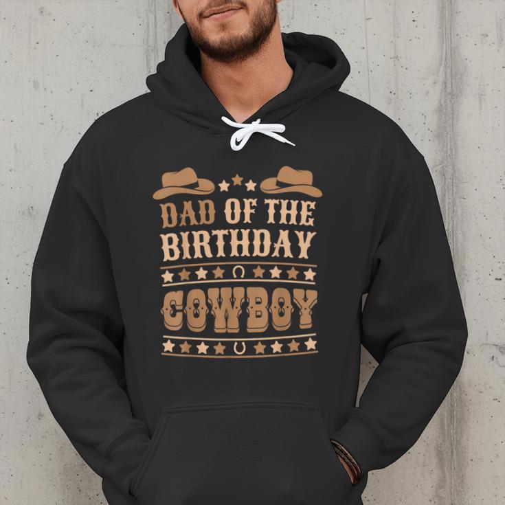 Dad Of The Birthday Cowboy Cute Western Bday Boy Birthday Men Hoodie Dad Of The Birthday Cowboy Cute Western Bday Boy Birthday Men Hoodie