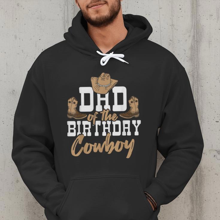 Dad Of The Birthday Cowboy Themed Birthday Boy Rodeo Cowboy Men Hoodie