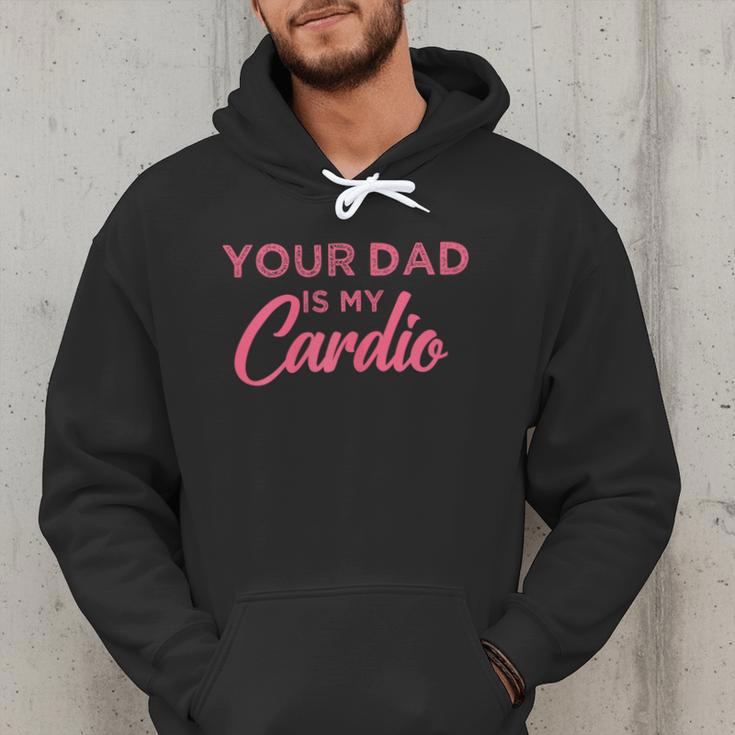 Your Dad Is My Cardio Men Hoodie