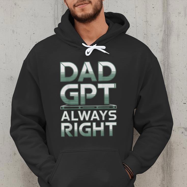 Dad GPT Always Right Robot Machine Data Prompt Engineer AI Men Hoodie