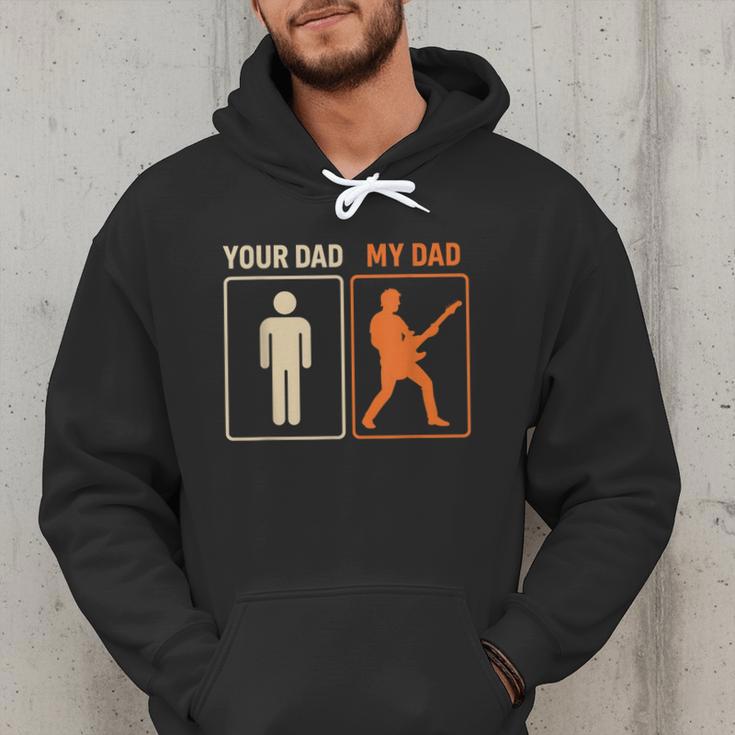 Your Dad My Dad Guitar Guitarist Rock Father's Day Men Hoodie Your Dad My Dad Guitar Guitarist Rock Father's Day Men Hoodie