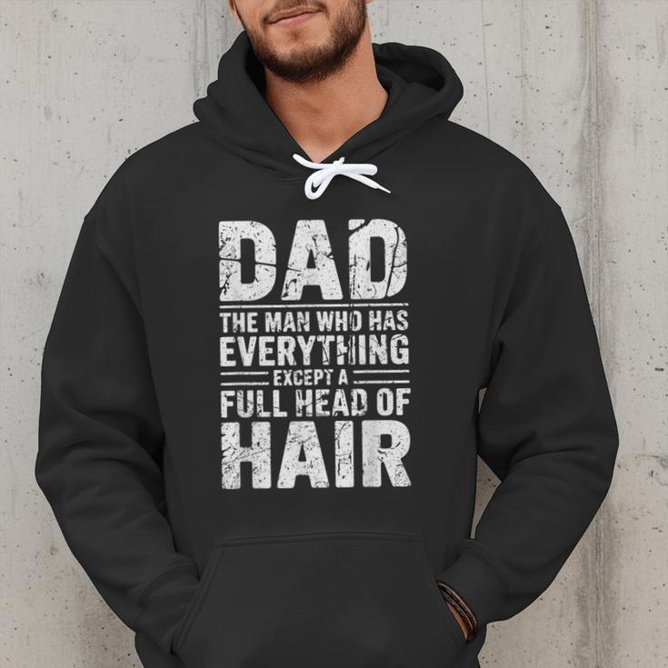 Dad The Man Who Has Everything Except A Full Head Of Hair Men Hoodie