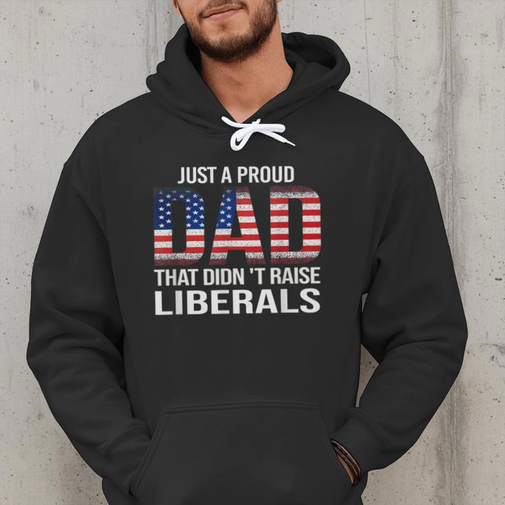 Dad Man Saying Proud Dad That Didn't Raise Liberals Men Hoodie Dad Man Saying Proud Dad That Didn't Raise Liberals Men Hoodie