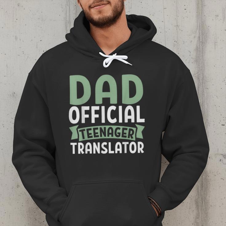 Dad Official Teenager Translator Dad Men Hoodie