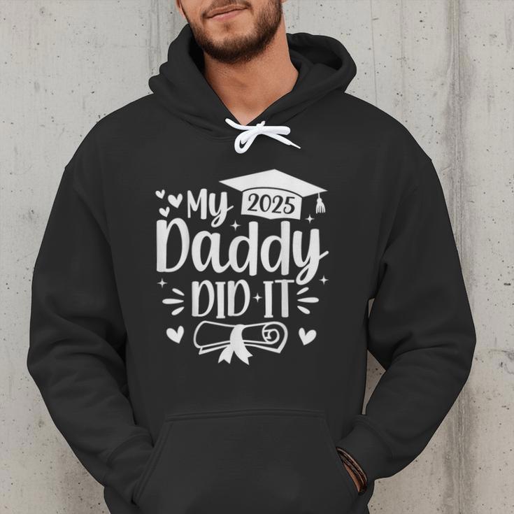 My Daddy Did It 2025 Graduation Graduated Proud Dad Men Hoodie