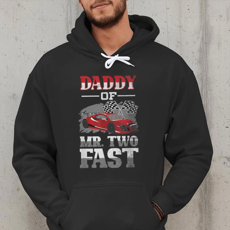 Daddy Of Mr Two Fast Two Fast 2 Curious 2nd Birthday Men Hoodie