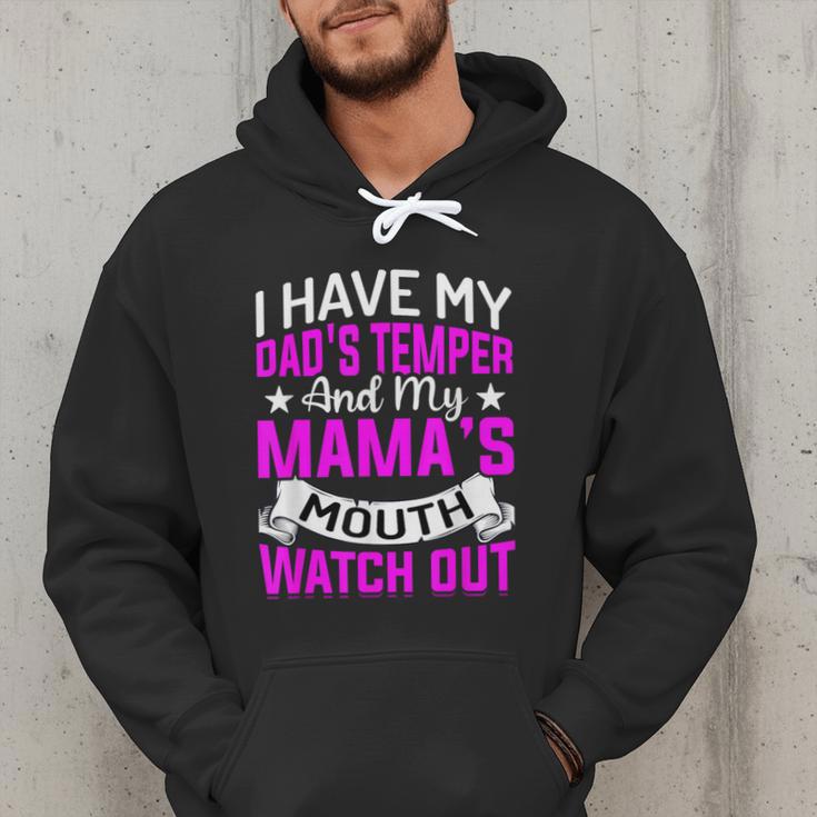 I Have My Dad's Temper & My Mama's Mouth Daughter Kids Men Hoodie