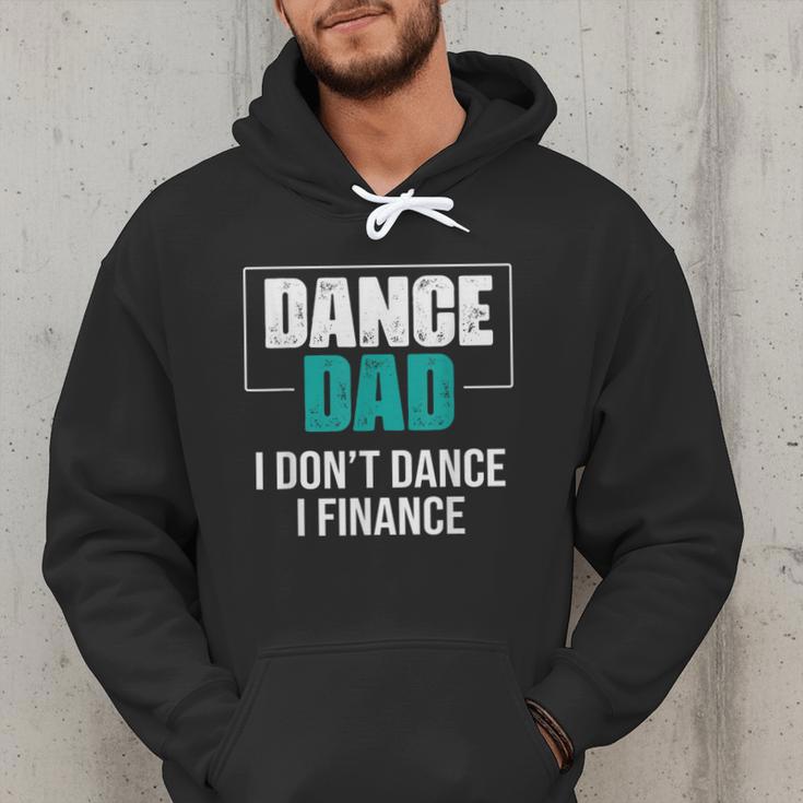Dance Dad I Don't Dance I Finance Dad Saying Dancer Men Hoodie