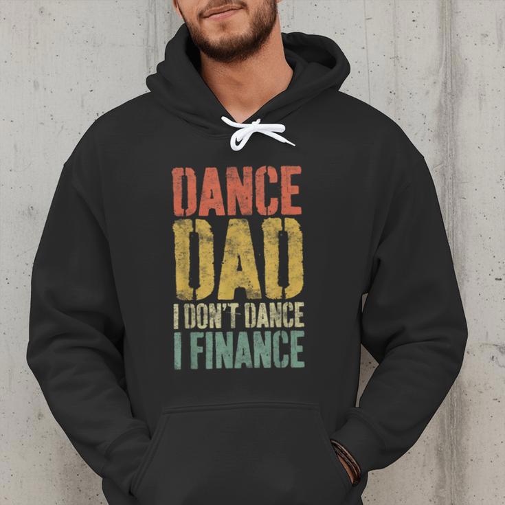 Dance Dad I Don't Dance I Finance Shirt Daddy Fathers Day Men Hoodie