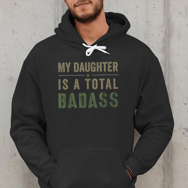 My Daughter Is A Total Badass Military Dad Or Mom Men Hoodie