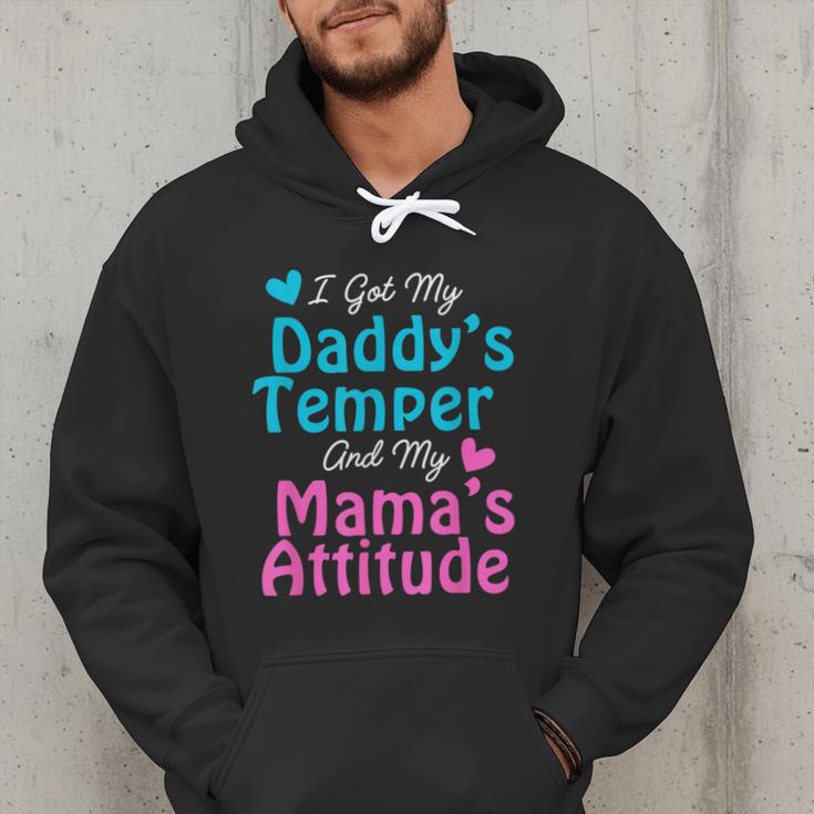 Family Tee I Got My Daddy's Temper And Mama's Attitude Men Hoodie