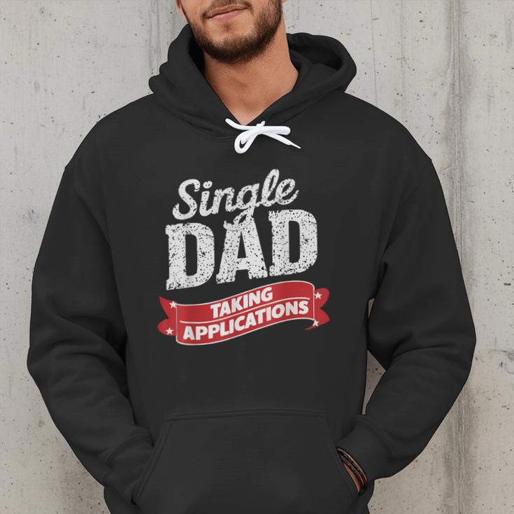 Father Single Dad Taking Applications Men Hoodie