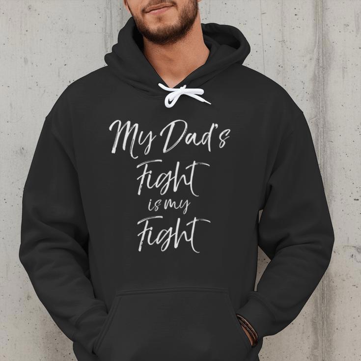 Father's Cancer Support Team My Dad's Fight Is My Fight Men Hoodie