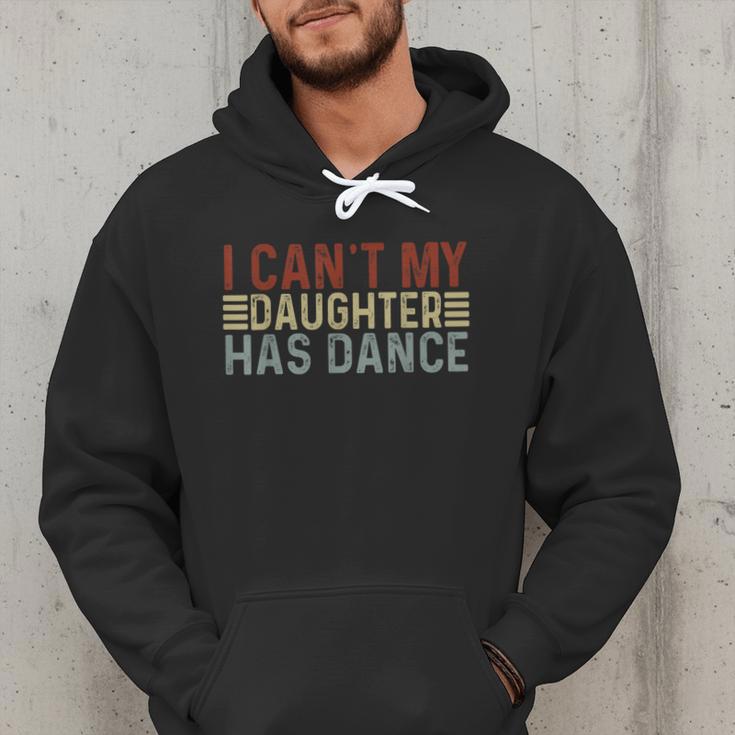 Father's Day Dad Dance Quote I Can't My Daughter Has Dance Men Hoodie