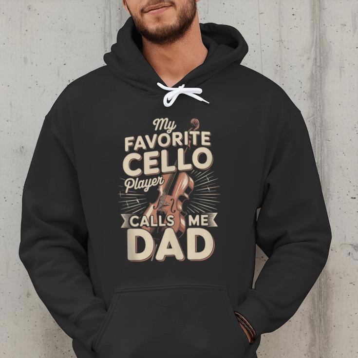 My Favorite Cello Player Calls Me Dad Fathers Day Men Hoodie