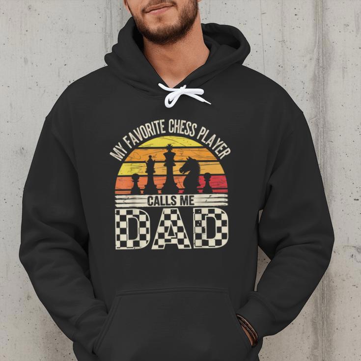 My Favorite Chess Player Calls Me Dad Chess Dad Chess Player Men Hoodie
