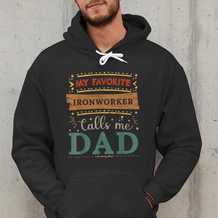 My Favorite Ironworker Calls Me Dad Ironworker Dad Men Hoodie