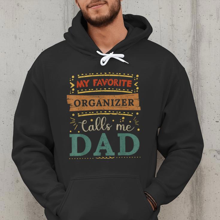 My Favorite Organizer Calls Me Dad Organizer Dad Men Hoodie