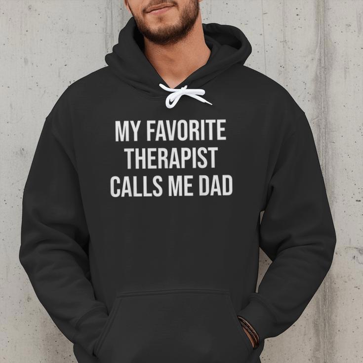 My Favorite Therapist Calls Me Dad Therapist Fathers Men Hoodie