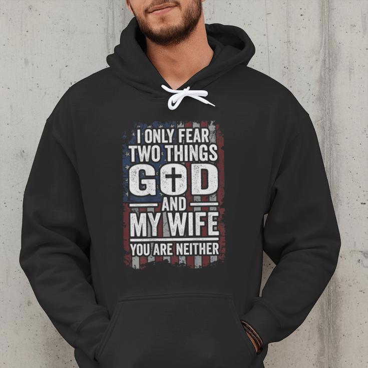 I Only Fear Two Things God And My Wife Dad Husband ON Back Men Hoodie