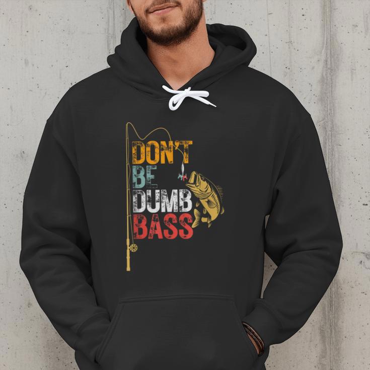 Fishing Jokes Dad Dont Be A Dumb Bass Fish Fisherman Men Hoodie