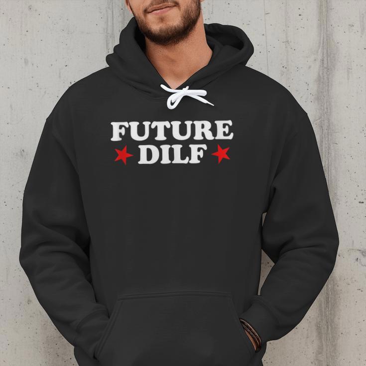 Future DILF Sarcastic Hot Dad Statement Sarcasm Humor Men Hoodie