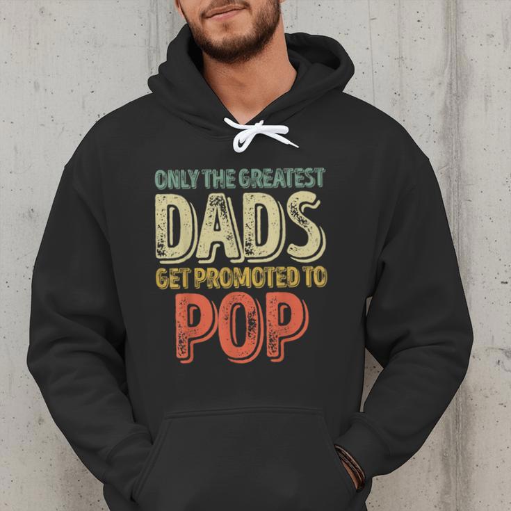 Only The Greatest Dads Get Promoted To Pop Men Hoodie