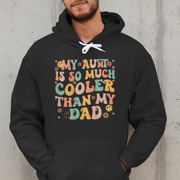 Groovy My Aunt Is So Much Cooler Than My Dad On Back Kids Men Hoodie Groovy My Aunt Is So Much Cooler Than My Dad On Back Kids Men Hoodie