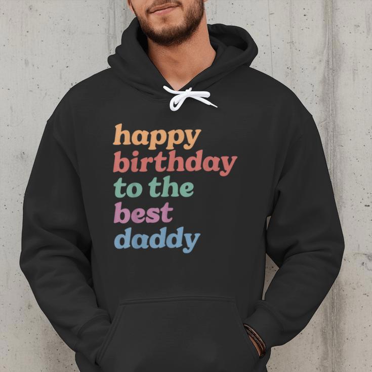 Happy Birthday To The Best Daddy Happy Birthday Dad Men Hoodie