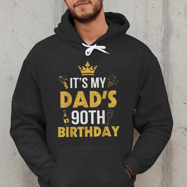 Happy Father Daddy 90 Years Old It's My Dad's 90th Birthday Men Hoodie Happy Father Daddy 90 Years Old It's My Dad's 90th Birthday Men Hoodie