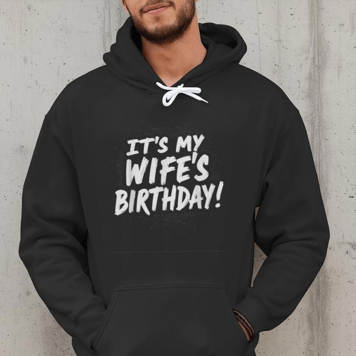 Humor Dad Husband It's My Wife's Birthday Men Hoodie
