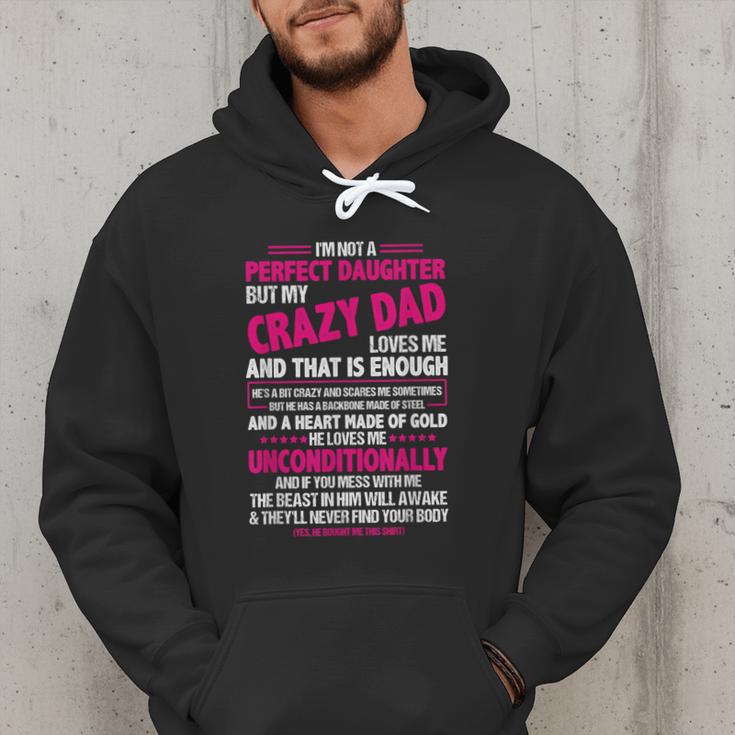 I'm Not A Perfect Daughter But My Crazy Dad Loves Me Men Hoodie