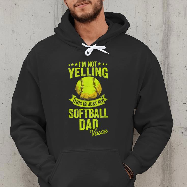 I'm Not Yelling This Is Just My Softball Dad Voice Men Hoodie I'm Not Yelling This Is Just My Softball Dad Voice Men Hoodie