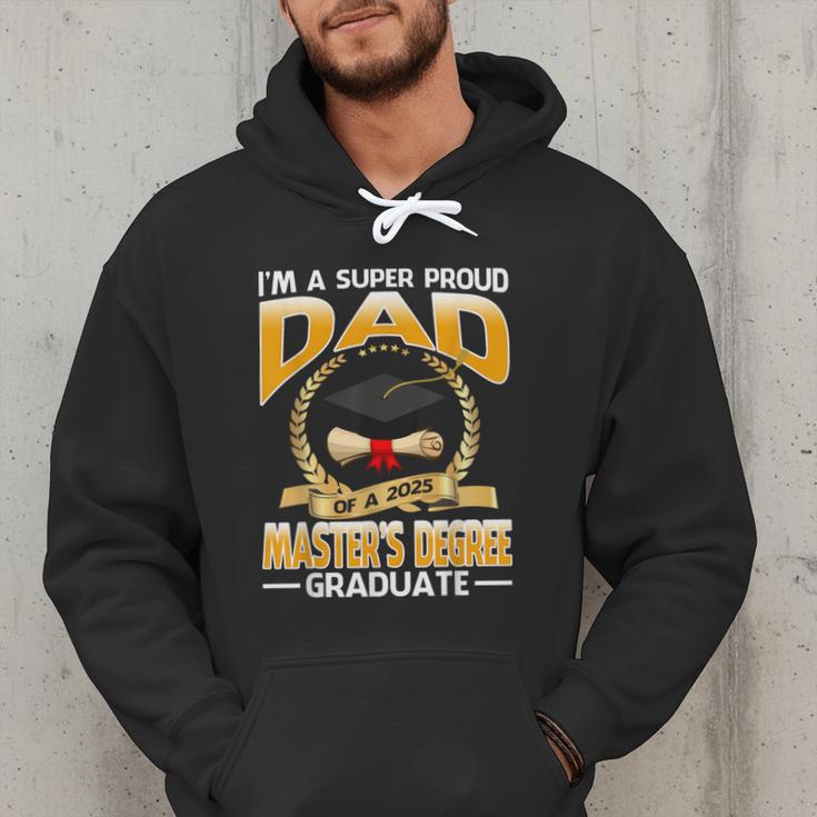 I'm A Super Proud Dad Of A 2025 Master's Degree Graduate Men Hoodie