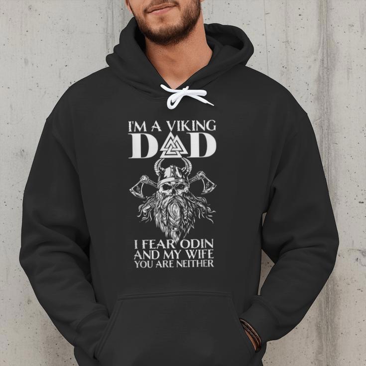 I'm A Viking Dad I Fear Odin And My Wife Viking Men Hoodie