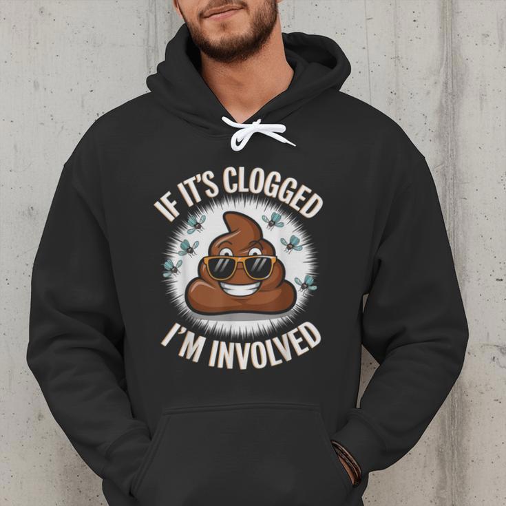 If It's Clogged I'm Involved Toilet Joke Unclog Bathroom Dad Men Hoodie