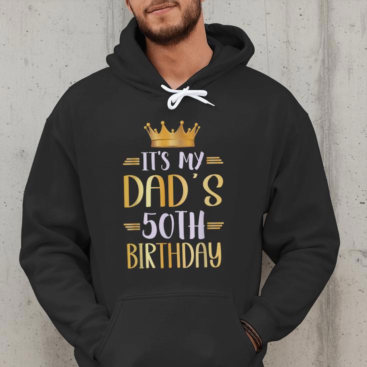 It's My Dad's 50th Birthday Happy 50 Years Old Men Hoodie