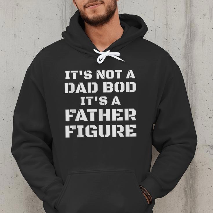 Its Not A Dad Bod Its A Father Figure Fathers Day Men Hoodie Its Not A Dad Bod Its A Father Figure Fathers Day Men Hoodie